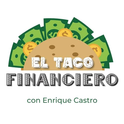 『El Taco Financiero podcast』のカバーアート