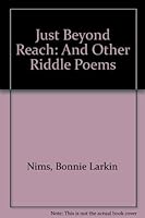 Just Beyond Reach: And Other Riddle Poems 0590440772 Book Cover