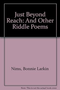 Hardcover Just Beyond Reach and Other Riddle Poems: And Other Riddle Poems Book