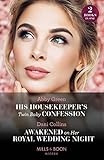 His Housekeeper's Twin Baby Confession / Awakened On Her Royal Wedding Night: His Housekeeper's Twin Baby Confession / Awakened on Her Royal Wedding Night