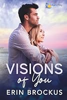 Visions of You (Calypso Key Series) 1957003324 Book Cover