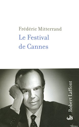 Télécharger Le Festival de Cannes (Hors collection) Livre eBook France