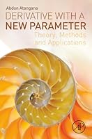 Derivative with a New Parameter: Theory, Methods and Applications 0081006446 Book Cover