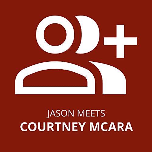 Jason Meets Courtney McAra