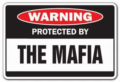 Bonoff Protected By The Mafia Signs Warning Traffic Road Street Caution Sign Safety Sign Indoor Or Outdoor Signs For Home Office Work 8X12 Inches