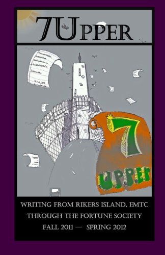 7Upper: Writing from Rikers Island, EMTC through the Fortune Society ...