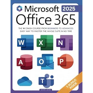 Microsoft Office 365 For Beginners: The 1# Crash Course From Beginners To Advanced. Easy Way to Master The Whole Suite in no Time | Excel, Word, … Teams & Access (Mastering Technology) Paperback – September 26, 2022