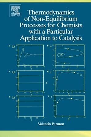 Thermodynamics of Non-Equilibrium Processes for Chemists with a Particular Application to Catalysis-Wow! eBook