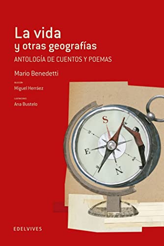 La vida y otras geografías: Antología de cuentos y poemas : Mario Benedetti: 19 (Adarga)