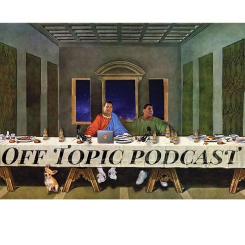 『Off Topic Podcast ep 190 “THE DAWN OF MAN”』のカバーアート