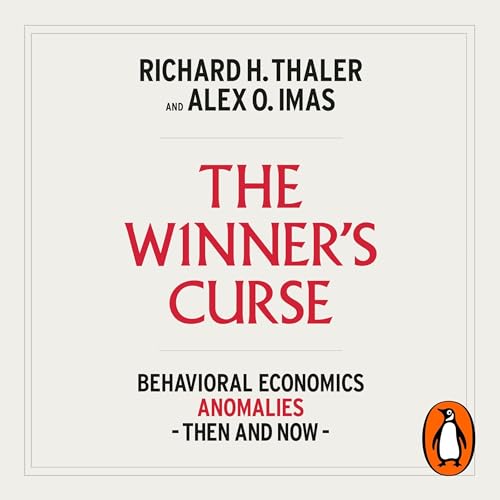 The Winner's Curse (Authored by Richard H. Thaler, Alex O. Imas)