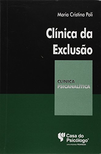 Clínica da Exclusão: a Construção do Fantasma e o Sujeito Adolescente