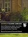 Heath's Pedagogical Library - Vol. XXXIL; The Schoolmaster. Written Between 1563-8. Posthumously Published