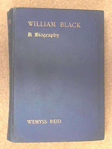 William Black, novelist;: A biography, B00085X3OW Book Cover