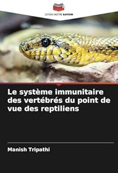 Paperback Le système immunitaire des vertébrés du point de vue des reptiliens (French Edition) [French] Book