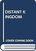 The Distant Kingdom 0385295987 Book Cover