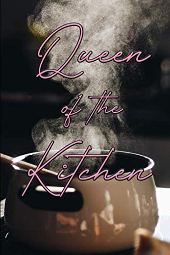 Queen of the Kitchen: Recipe book with steaming pan background - 6"x9", 120 pages, blank for your own recipes!