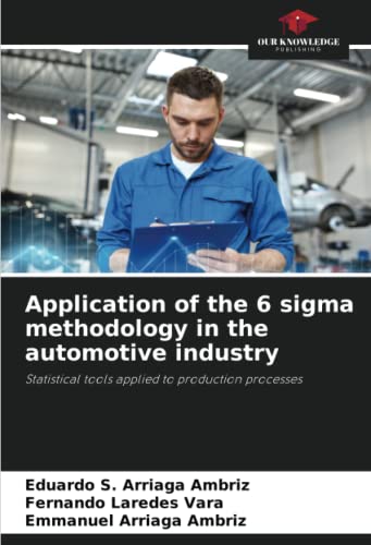 Application of the 6 sigma methodology in the automotive industry