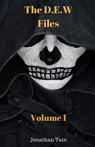 The D.E.W Files Volume 1 (The D.E.W Files Collection)