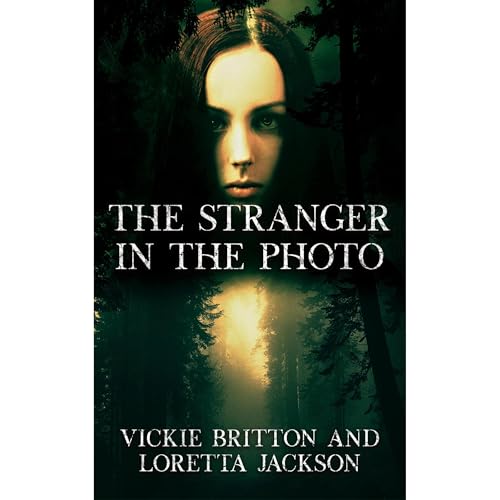 The Stranger in the Photo (Written by Vickie Britton, Loretta Jackson)