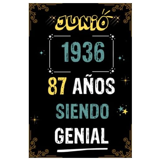 CUADERNO, JUNIO 1936, 87 AÑOS SIENDO GENIAL: Regalo de 87 cumpleaños para mujeres y hombres, ideas de 87 cumpleaños... un cumpleaños... divertido, ... regalo de 87 cumpleaños para él/ella.