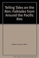 Telling Tales on the Rim: Folktales from Around the Pacific Rim 0921358210 Book Cover
