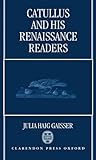 Catullus and His Renaissance Readers