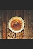 Bier Tasting Buch: Dein persönliches Verkostungsbuch zum selber ausfüllen ♦ für über 100 verschiedene Bier Sorten, Craft Beer, Pils, Pale Ale oder IPA ... ♦ Motiv: Sicht ins Bier (German Edition)