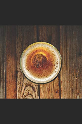Bier Tasting Buch: Dein persönliches Verkostungsbuch zum selber ausfüllen ♦ für über 100 verschiedene Bier Sorten, Craft Beer, Pils, Pale Ale oder IPA ... ♦ Motiv: Sicht ins Bier (German Edition)