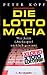 Produktbild Die Lotto-Mafia: Wer beim Glücksspiel wirklich gewinnt