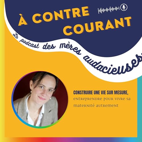 『155/S3 &ndash; Construire une vie sur mesure, entreprendre pour vivre sa maternit&eacute; autrement』のカバーアート