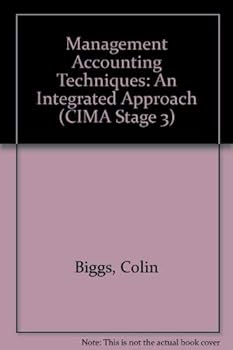 Paperback Management Accounting Techniques: An Integrated Approach (Cima Series, Stage 3) Book