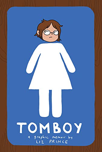 Télécharger Tomboy: A Graphic Memoir Livre PDF Gratuit