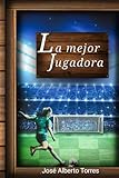 La mejor jugadora (Spanish Edition)
