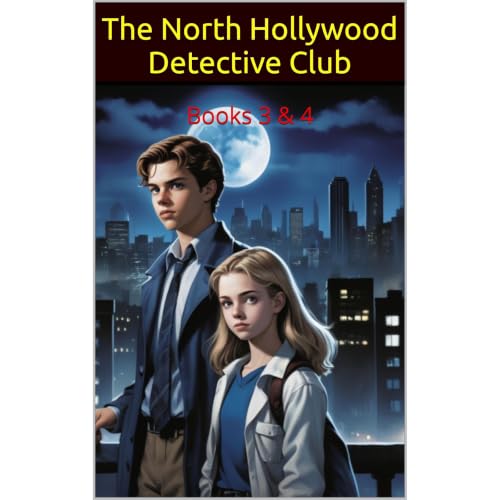The North Hollywood Detective Club: Books 3 & 4: The Case of the Christmas Counterfeiters, The Case of the Deadly Double-Cross