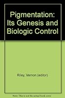Pigmentation: Its Genesis and Biologic Control B001CJ543G Book Cover