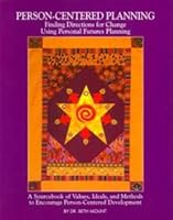 Person-centered Planning: Finding directions for change using personal futures planning : a sourcebook of values, ideals, and methods to encourage person-centered development B0006SBYAQ Book Cover