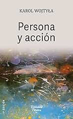 Persona y acción: 40 (Biblioteca Palabra)