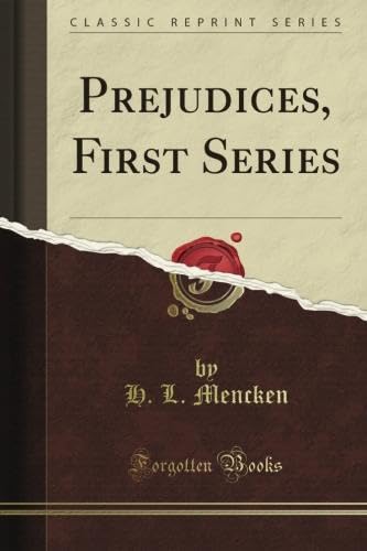 Prejudices: First Series (Classic Reprint) 1440078483 Book Cover