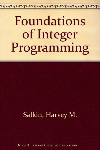 Foundations of integer programming: Salkin, Harvey M: 9780444012319 ...