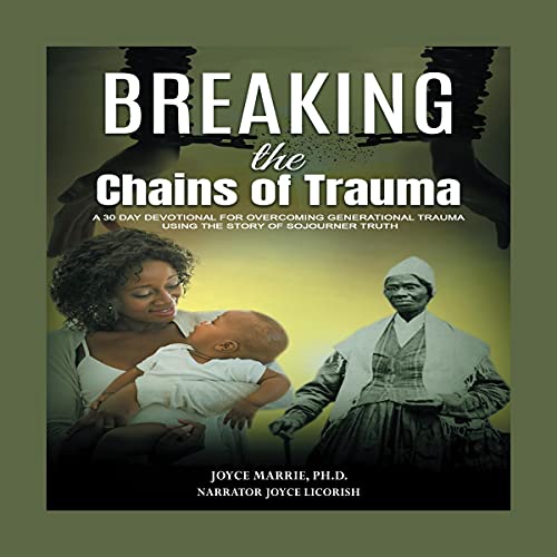 Breaking the Chains of Trauma by Joyce Marrie Ph.D. episode artwork