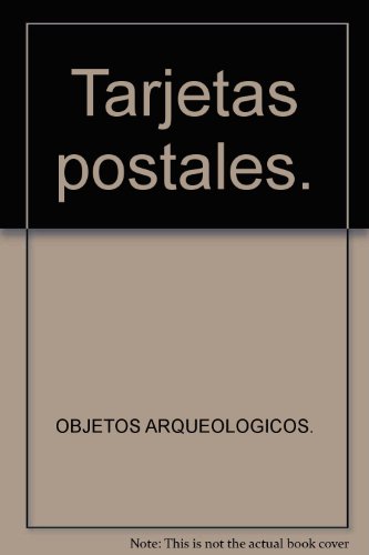 Tarjetas postales. [Tapa blanda] by OBJETOS ARQUEOLOGICOS.