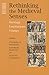 Produktbild Rethinking the Medieval Senses: Heritage, Fascinations, Frames (Parallax : Re-Visions of Culture and Society)