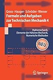  Formeln und Aufgaben zur Technischen Mechanik 4: Hydromechanik, Elemente der höheren Mechanik, Numerische Methoden (Springer-Lehrbuch)