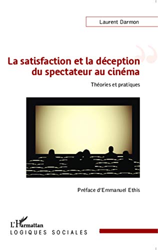 livre La satisfaction et la déception du spectateur au cinéma: Théories et pratiques