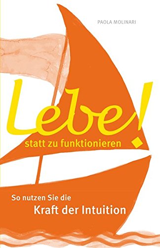  Lebe statt zu funktionieren!