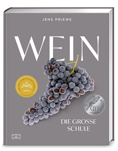 Wein – Die große Schule: Alles von der Rebe bis zum Glas – Deutscher Kochbuchpreis GOLD 2024