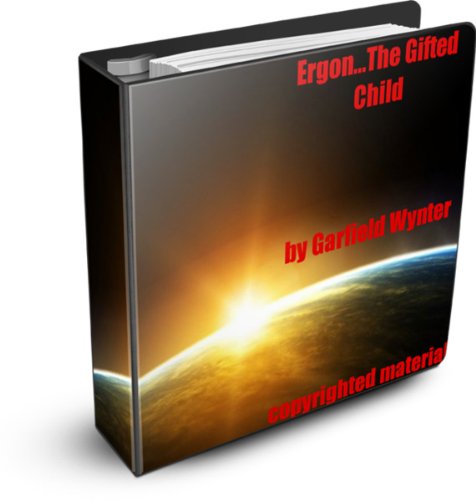 Ergon - The Gifted Child