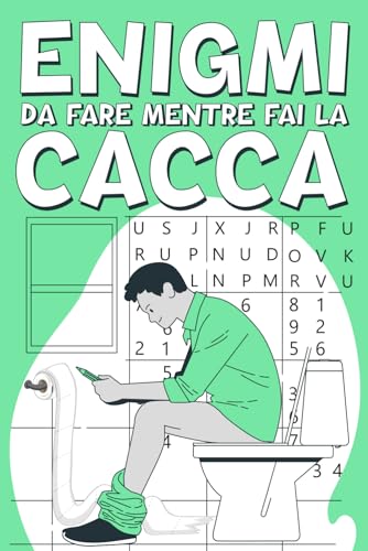 Enigmi da Fare Mentre Fai la Cacca - Il Compagno Perfetto per il Bagno: Enigmistica Idee Regalo Libro di Attività per Adulti e Anziani con Giochi ... Labirinti, Trova i Numeri e Molto Altro!