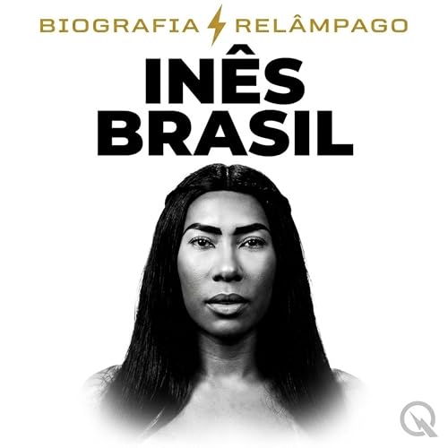 『In&ecirc;s Brasil: a rainha dos memes que virou fen&ocirc;meno nacional (Parte 3)』のカバーアート